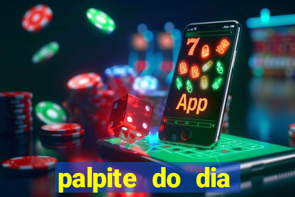 palpite do dia para hoje